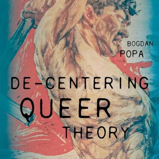 De-centering queer theory