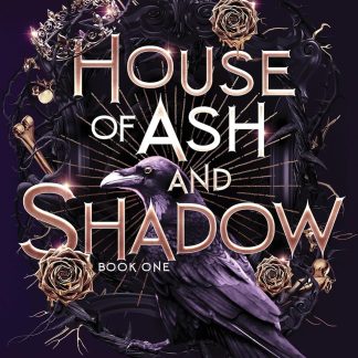 House of Ash and Shadow