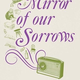 Mirror of our Sorrows