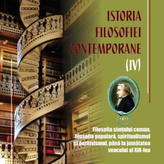 Istoria filosofiei contemporane - Volumul IV