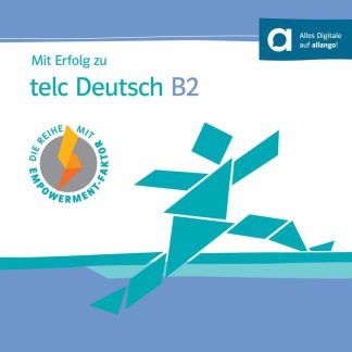 Mit Erfolg zu telc Deutsch B2