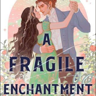 A Fragile Enchantment