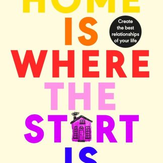 Home Is Where the Start Is