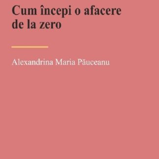 Cum incepi o afacere de la zero