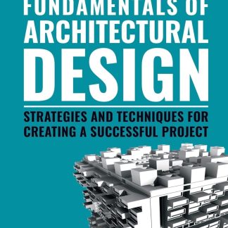 The Fast Guide to The Fundamentals of Architectural Design