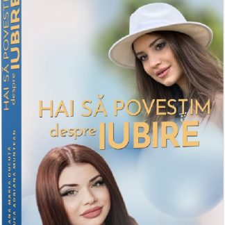 Hai sa povestim despre iubire