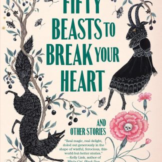 Fifty Beasts to Break Your Heart