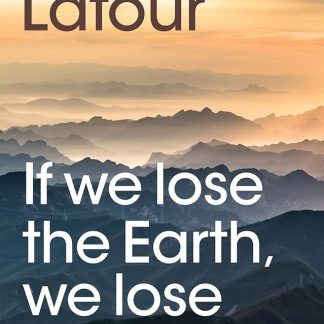If We Lose the Earth, We Lose Our Souls