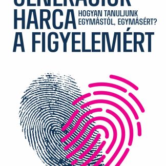 Generaciok harca a figyelemert