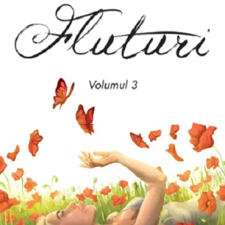 Fluturi. Volumul III
