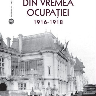 Din vremea ocupatiei 1916-1918