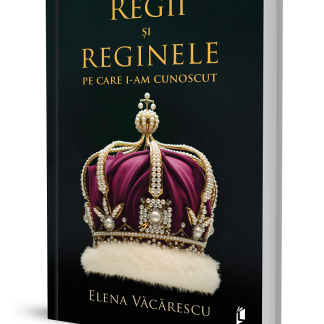 Regii si reginele pe care i-am cunoscut