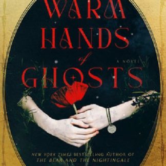 The Warm Hands of Ghosts
