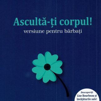 Asculta-ti corpul