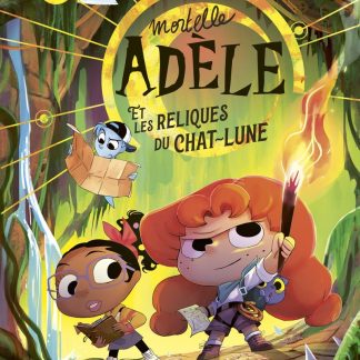 Mortelle Adele et les Reliques du Chat-Lune