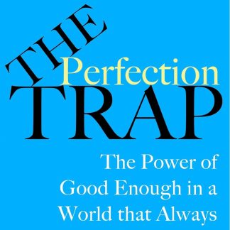 The Perfection Trap