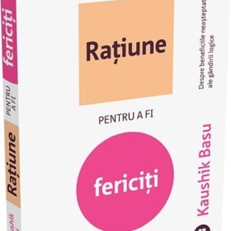 Ratiune pentru a fi fericiti