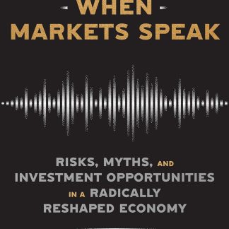 How to Listen When Markets Speak