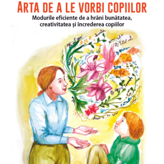 Arta de a le vorbi copiilor