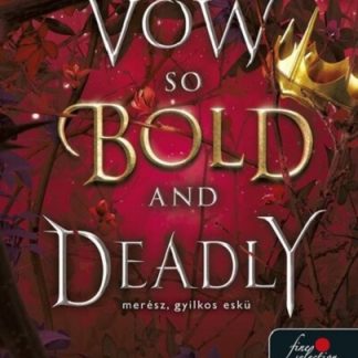 A Vow So Bold and Deadly
