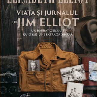 Viata si jurnalul lui Jim Elliot
