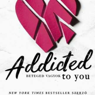 Addicted to you - Beteged vagyok