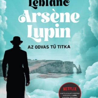 Arsene Lupin - Az odvas tu titka