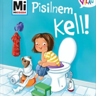 Pisilnem kell!
