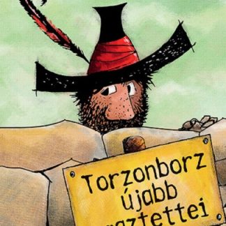 Torzonborz ujabb gaztettei