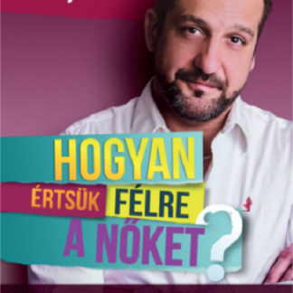 Hogyan ertsuk felre a noket? - A szovegkonyv