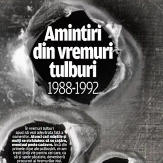 Amintiri din vremuri tulburi 1988-1992