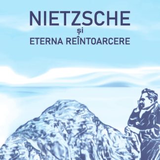 Nietzsche si Eterna Reintoarcere