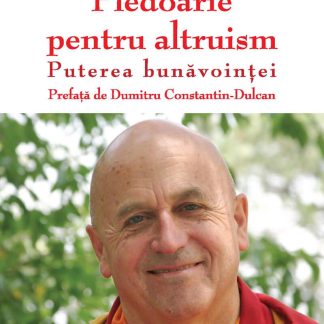 Pledoarie pentru altruism. Puterea bunavointei