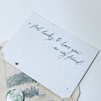 Felicitare plantabila cu plic si sigiliu - I feel lucky to have you as my friend