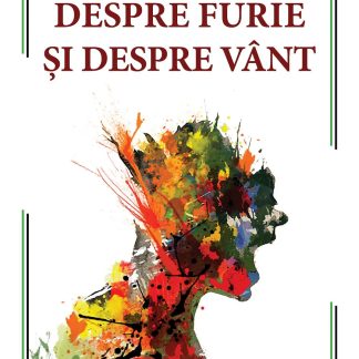 Despre furie si despre vant