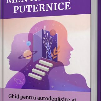 Secretele mentalitatii puternice