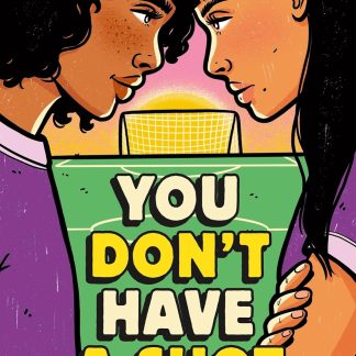 You Don't Have a Shot