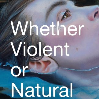 Whether Violent or Natural