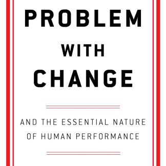 The Problem With Change