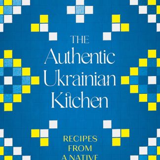 The Authentic Ukrainian Kitchen