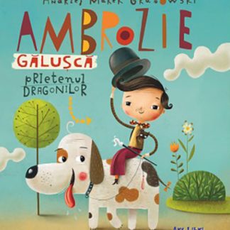 Ambrozie Galusca - prietenul dragonilor
