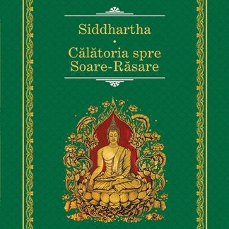 Siddhartha. Calatoria spre Soare-Rasare