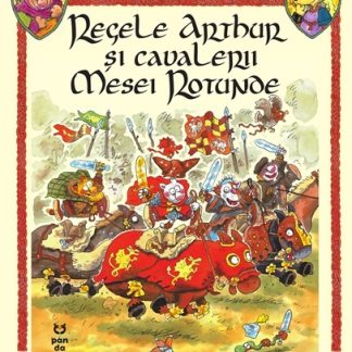 Regele Arthur si cavalerii Mesei Rotunde