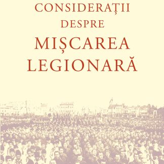 Consideratii despre miscarea legionara