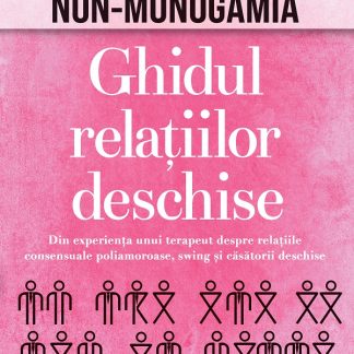 Non-monogamia - Ghidul relatiilor deschise