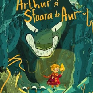 Arthur si sfoara de aur