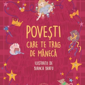 Povesti care te trag de maneca