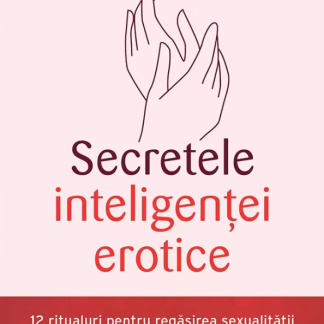 Secretele inteligentei erotice