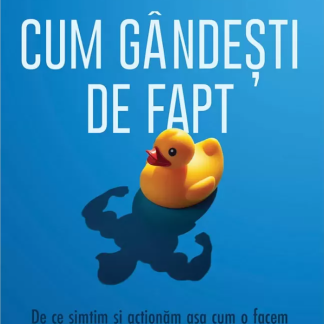 Cum gandesti de fapt