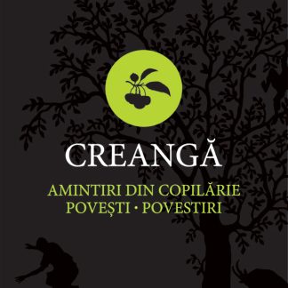 Amintiri din copilarie. Povesti. Povestiri